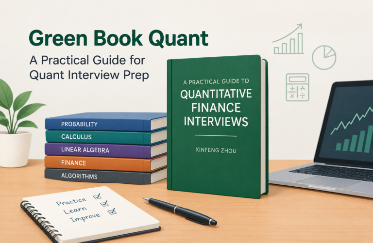 Green Book Quant: A Practical Guide for Quant Interview Prep