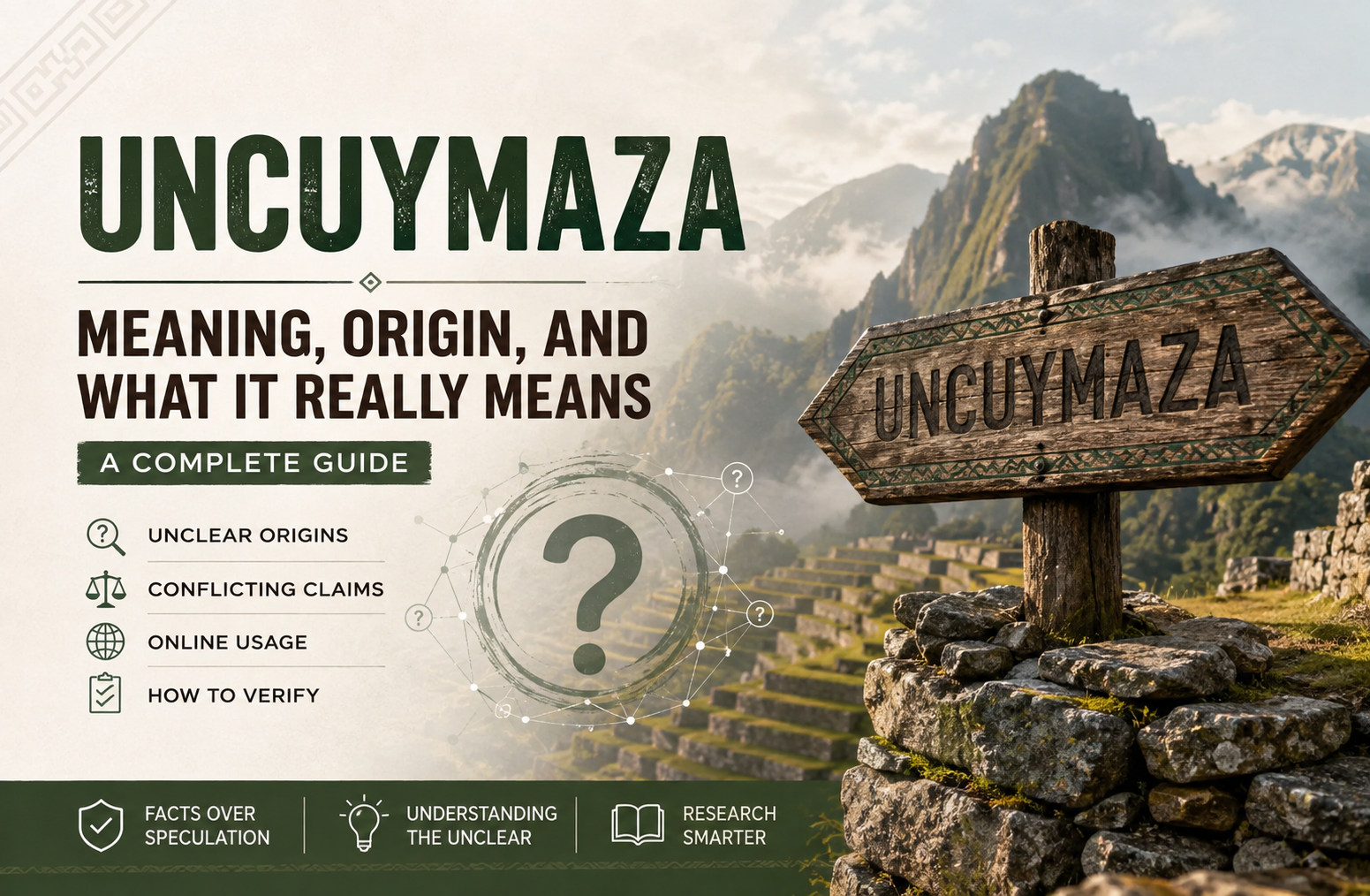 Uncuymaza: Meaning, Origin, and What It Really Means